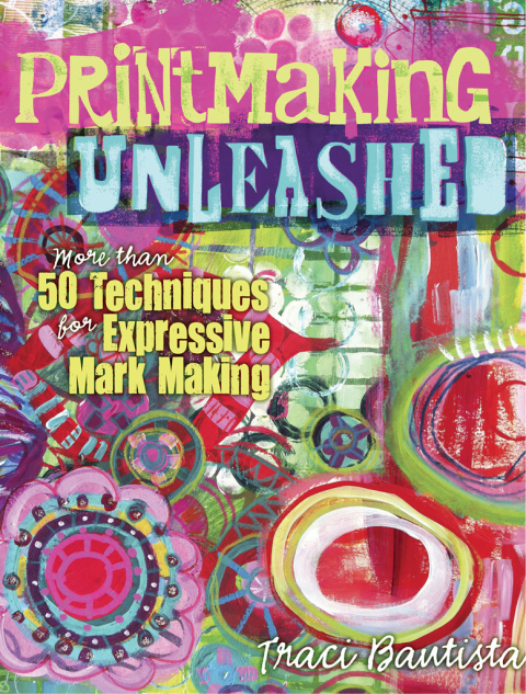 Printmaking Unleashed: More Than 50 Techniques for Expressive Mark Making - FULL INSTANT DOWNLOAD | PDF DOCX EPUB