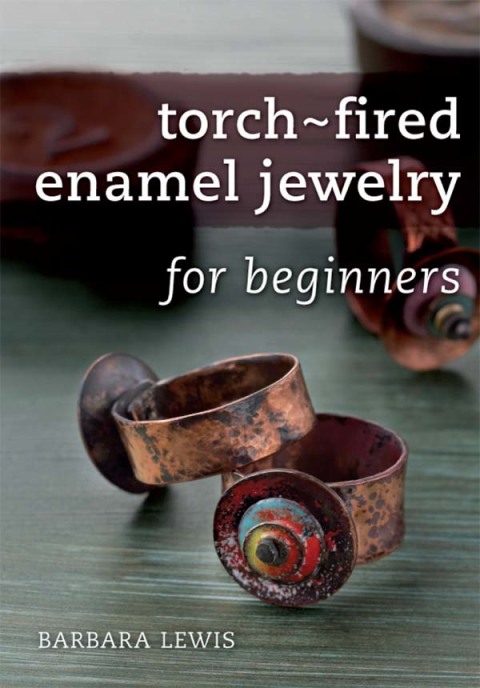 Torch-Fired Enamel Jewelry for Beginners - FULL INSTANT DOWNLOAD | PDF DOCX EPUB