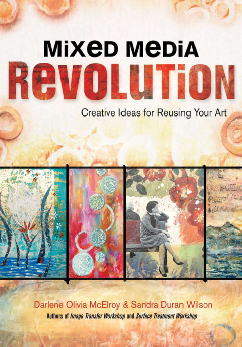 Mixed Media Revolution: Creative Ideas for Reusing Your Art - FULL INSTANT DOWNLOAD | PDF DOCX EPUB