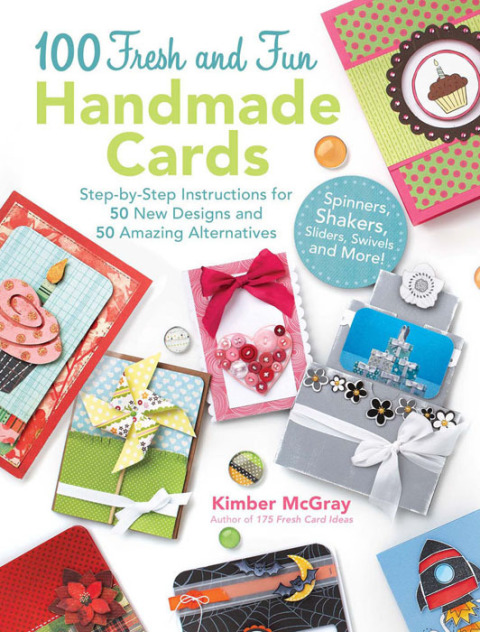 100 Fresh and Fun Handmade Cards: Step-by-Step Instructions for 50 New Designs and 50 Amazing Alternatives - FULL INSTANT DOWNLOAD | PDF DOCX EPUB