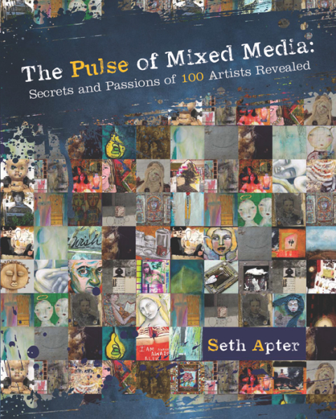 The Pulse of Mixed Media: Secrets and Passions of 100 Artists Revealed - FULL INSTANT DOWNLOAD | PDF DOCX EPUB