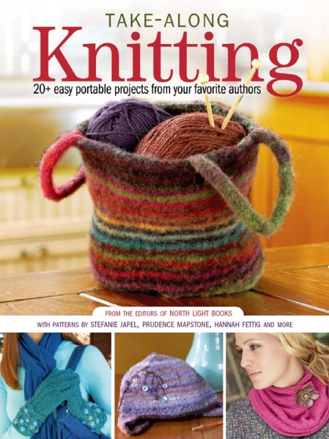 Take-Along Knitting: 20+ Easy Portable Projects from Your Favorite Authors - FULL INSTANT DOWNLOAD | PDF DOCX EPUB