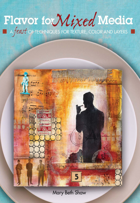 Flavor for Mixed Media: A Feast of Techniques for Texture, Color and Layers, 1st Edition - FULL INSTANT DOWNLOAD | PDF DOCX EPUB