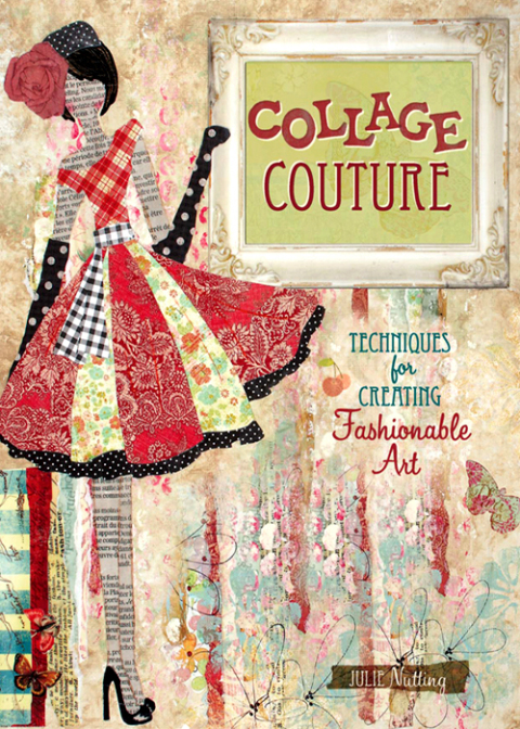 Collage Couture: Techniques for Creating Fashionable Art - FULL INSTANT DOWNLOAD | PDF DOCX EPUB