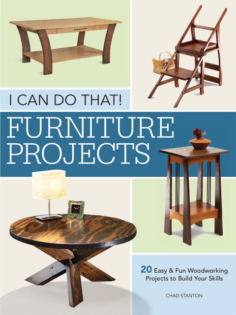 I Can Do That - Furniture Projects: 20 Easy & Fun Woodworking Projects to Build Your Skills - FULL INSTANT DOWNLOAD | PDF DOCX EPUB
