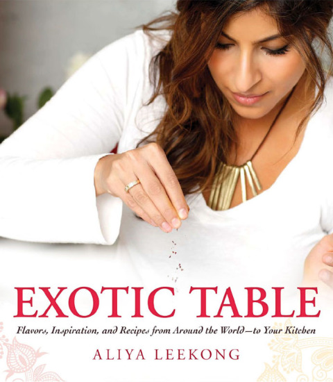 Exotic Table: Flavors, inspiration, and recipes from around the world--to your kitchen - FULL INSTANT DOWNLOAD | PDF DOCX EPUB