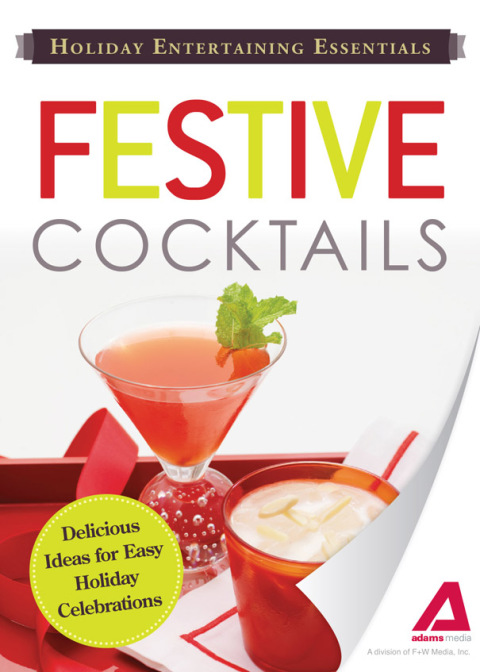 Holiday Entertaining Essentials: Festive Cocktails: Delicious ideas for easy holiday celebrations - FULL INSTANT DOWNLOAD | PDF DOCX EPUB