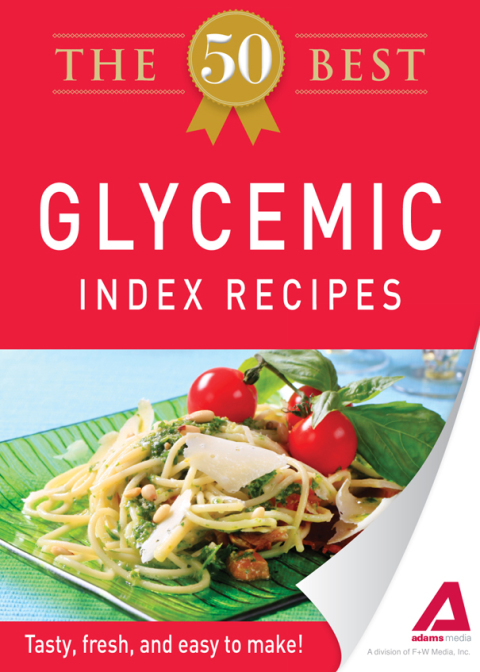 The 50 Best Glycemic Index Recipes: Tasty, fresh, and easy to make! - FULL INSTANT DOWNLOAD | PDF DOCX EPUB