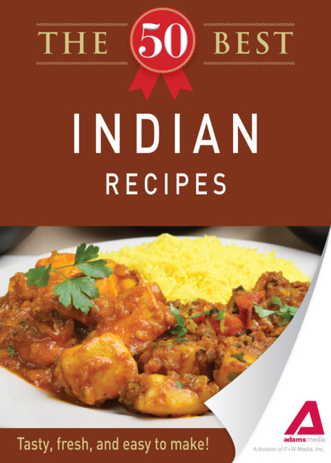 The 50 Best Indian Recipes: Tasty, fresh, and easy to make! - FULL INSTANT DOWNLOAD | PDF DOCX EPUB