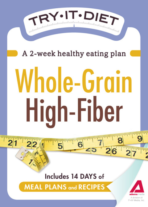 Try-It Diet - Whole-Grain, High Fiber: A two-week healthy eating plan - FULL INSTANT DOWNLOAD | PDF DOCX EPUB