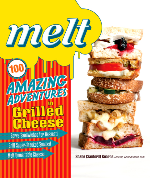 Melt: 100 Amazing Adventures in Grilled Cheese - FULL INSTANT DOWNLOAD | PDF DOCX EPUB