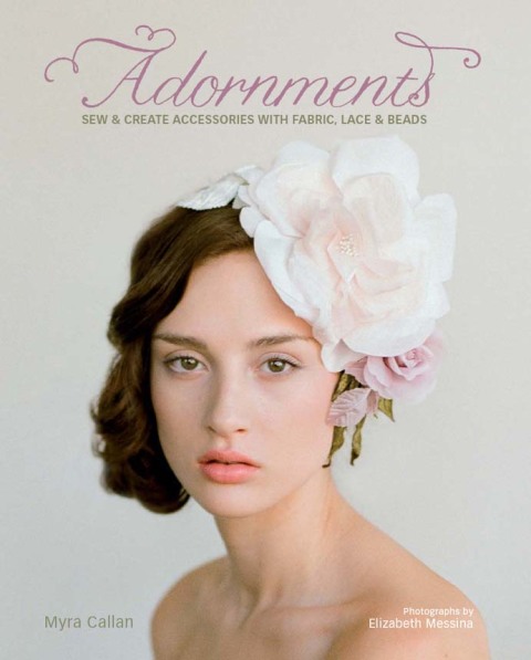 Adornments: Sew & Create Accessories with Fabric, Lace & Beads - FULL INSTANT DOWNLOAD | PDF DOCX EPUB