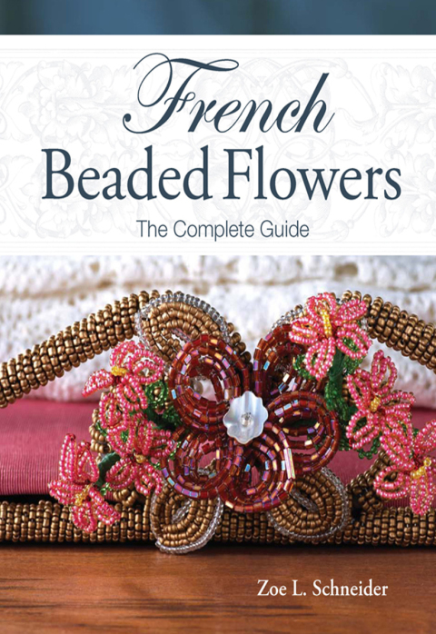 French Beaded Flowers - The Complete Guide - FULL INSTANT DOWNLOAD | PDF DOCX EPUB