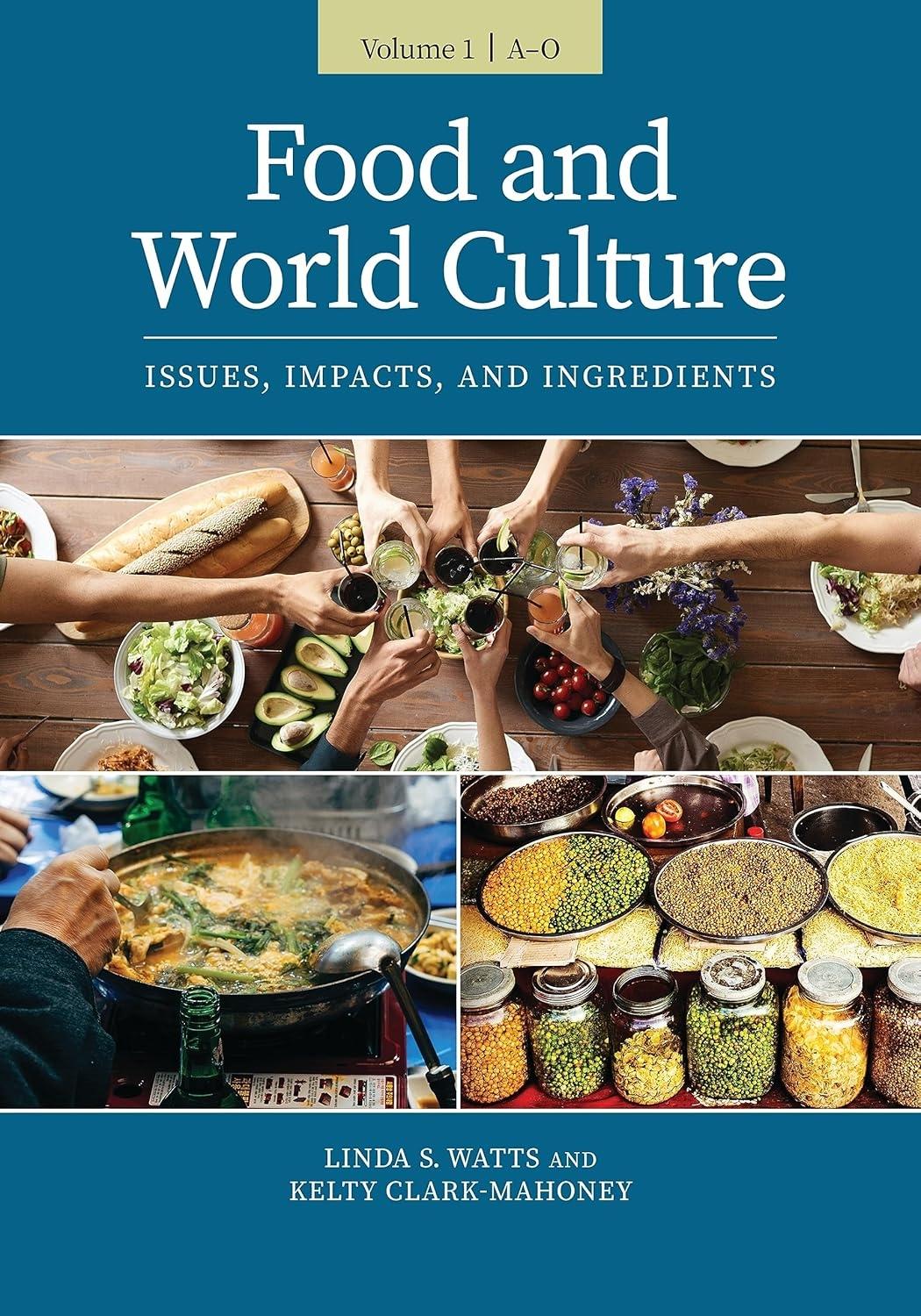 Food and World Culture [2 volumes]: Issues, Impacts, and Ingredients [2 volumes], 1st Edition - FULL INSTANT DOWNLOAD | PDF DOCX EPUB