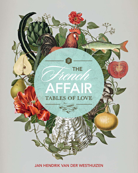 The French Affair: Tables of Love, 1st Edition - FULL INSTANT DOWNLOAD | PDF DOCX EPUB