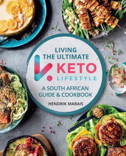 Living the Ultimate Keto Lifestyle: A South African Guide and Cookbook, 1st Edition - FULL INSTANT DOWNLOAD | PDF DOCX EPUB