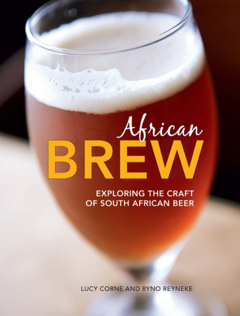 African Brew: Exploring the craft of South African Beer, 1st Edition - FULL INSTANT DOWNLOAD | PDF DOCX EPUB