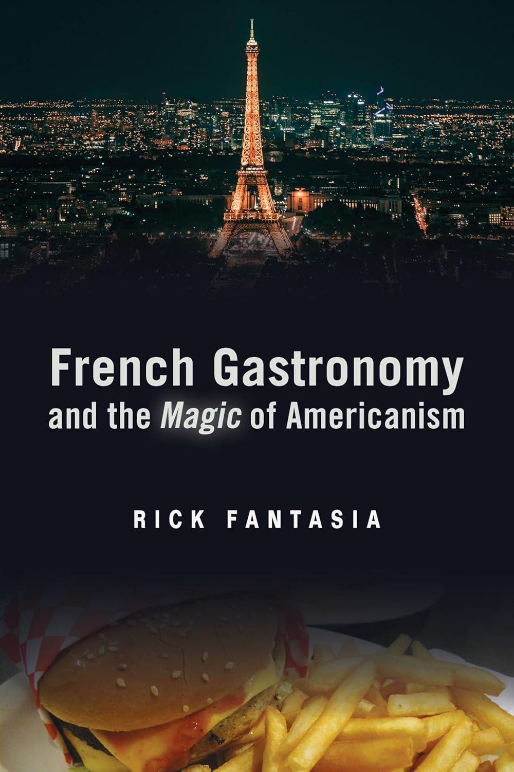 French Gastronomy and the Magic of Americanism - FULL INSTANT DOWNLOAD | PDF DOCX EPUB