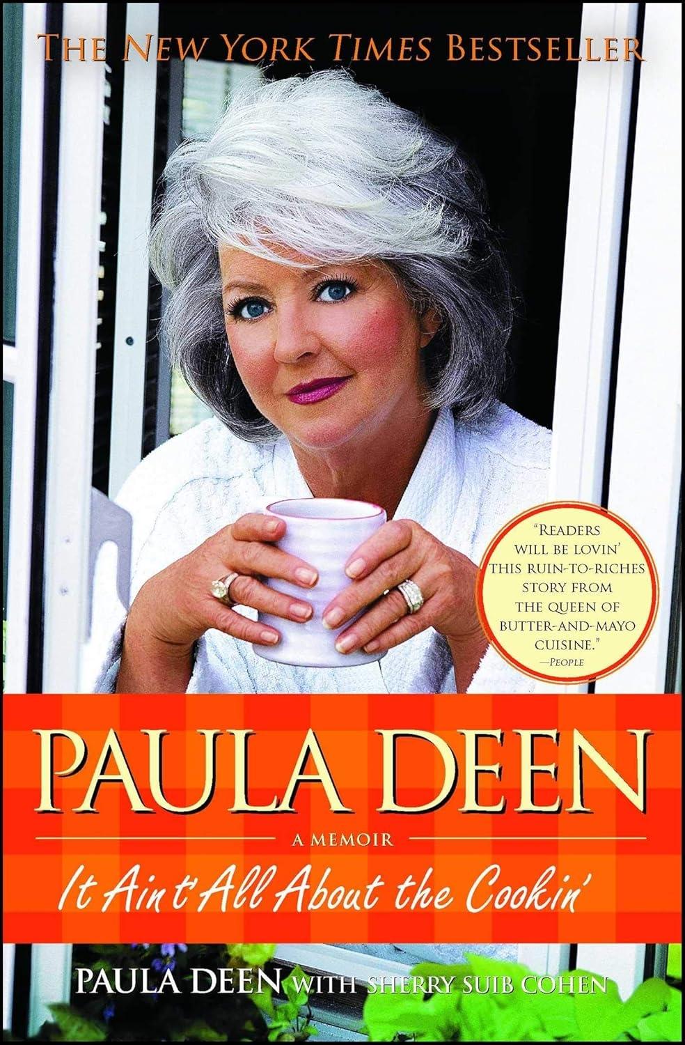 Paula Deen: It Ain't All About the Cookin' - FULL INSTANT DOWNLOAD | PDF DOCX EPUB