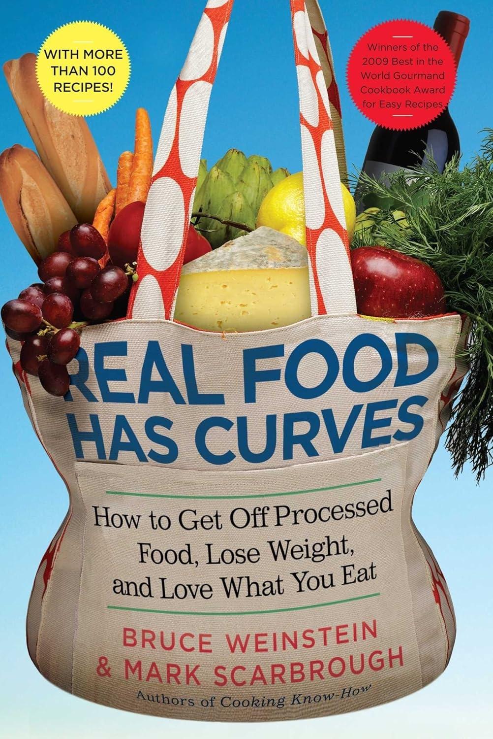 Real Food Has Curves: How to Get Off Processed Food, Lose Weight, and Love What You Eat - FULL INSTANT DOWNLOAD | PDF DOCX EPUB