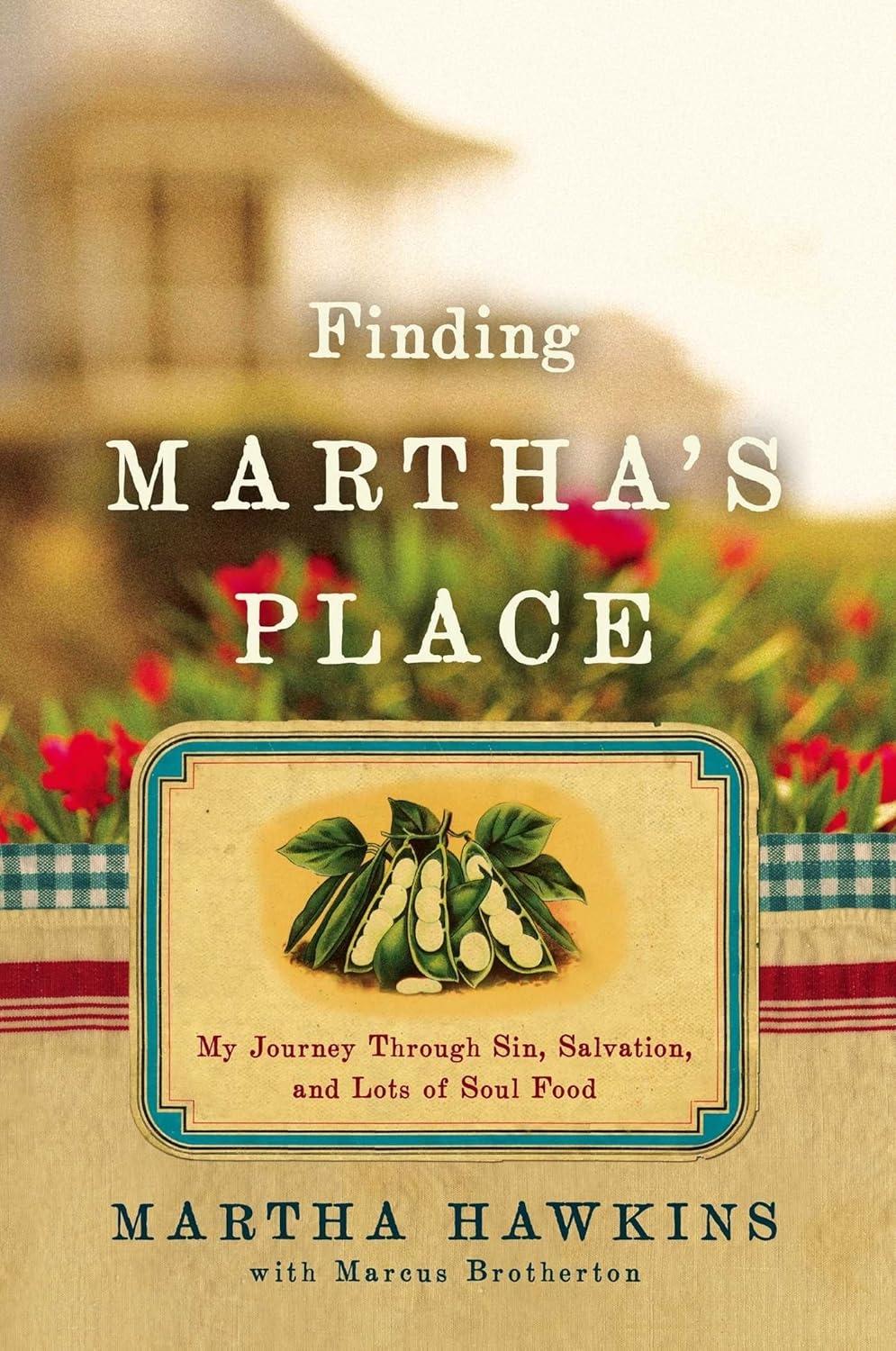 Finding Martha's Place: My Journey Through Sin, Salvation, and Lots of Soul Food - FULL INSTANT DOWNLOAD | PDF DOCX EPUB