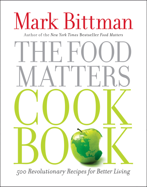 The Food Matters Cookbook: 500 Revolutionary Recipes for Better Living - FULL INSTANT DOWNLOAD | PDF DOCX EPUB