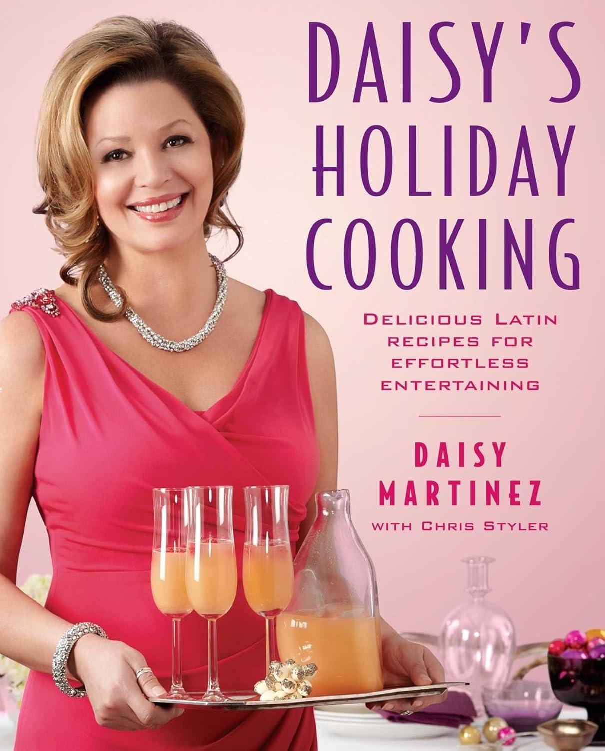 Daisy's Holiday Cooking: Delicious Latin Recipes for Effortless Entertaining - FULL INSTANT DOWNLOAD | PDF DOCX EPUB