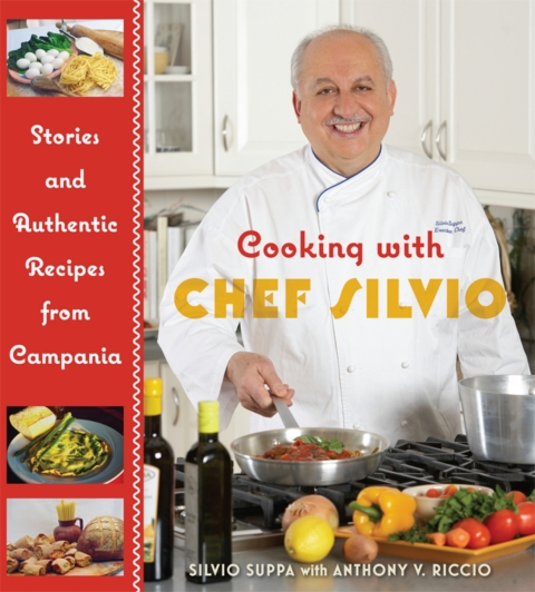 Cooking with Chef Silvio: Stories and Authentic Recipes from Campania - FULL INSTANT DOWNLOAD | PDF DOCX EPUB