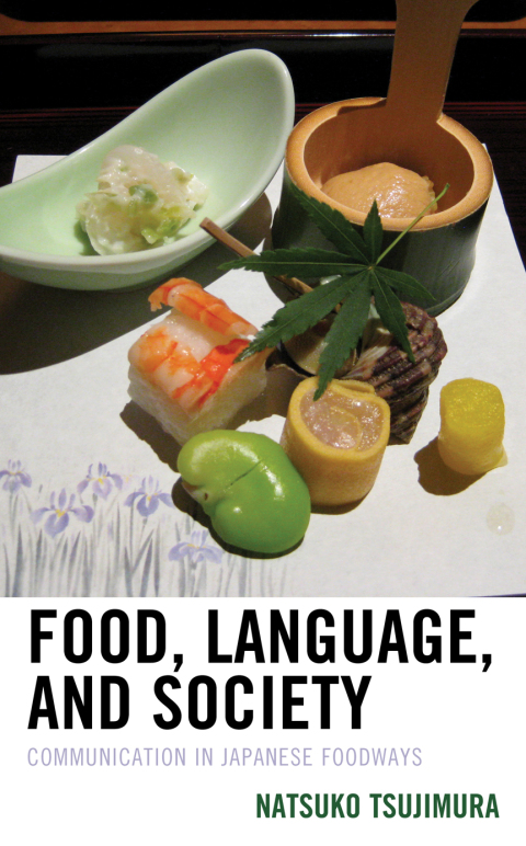 Food, Language, and Society: Communication in Japanese Foodways - FULL INSTANT DOWNLOAD | PDF DOCX EPUB