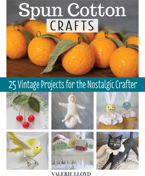 Spun Cotton Crafts: 25 Vintage Projects for the Nostalgic Crafter - FULL INSTANT DOWNLOAD | PDF DOCX EPUB