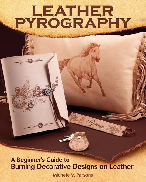 Leather Pyrography: A Beginner's Guide to Burning Decorative Designs on Leather - FULL INSTANT DOWNLOAD | PDF DOCX EPUB