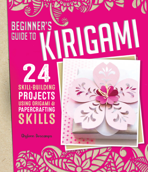 Beginner's Guide to Kirigami: 24 Skill-Building Projects for the Absolute Beginner - FULL INSTANT DOWNLOAD | PDF DOCX EPUB