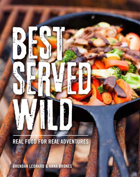 Best Served Wild: Real Food for Real Adventures - FULL INSTANT DOWNLOAD | PDF DOCX EPUB