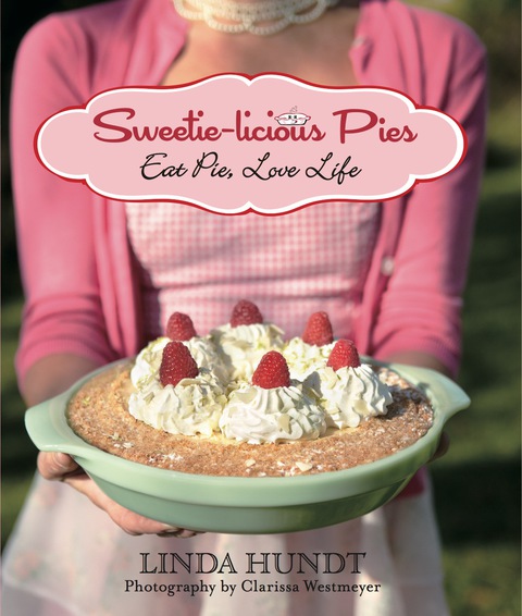 Sweetie-licious Pies: Eat Pie, Love Life, 1st Edition - FULL INSTANT DOWNLOAD | PDF DOCX EPUB