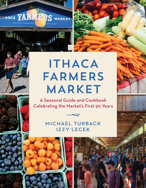 Ithaca Farmers Market: A Seasonal Guide and Cookbook Celebrating the Market's First 50 Years - FULL INSTANT DOWNLOAD | PDF DOCX EPUB