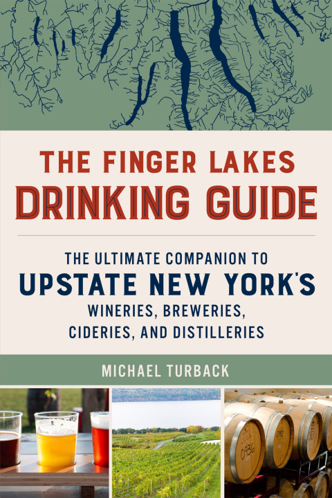 The Finger Lakes Drinking Guide: The Ultimate Companion to Upstate New York's Wineries, Breweries, Cideries, and Distilleries - FULL INSTANT DOWNLOAD | PDF DOCX EPUB