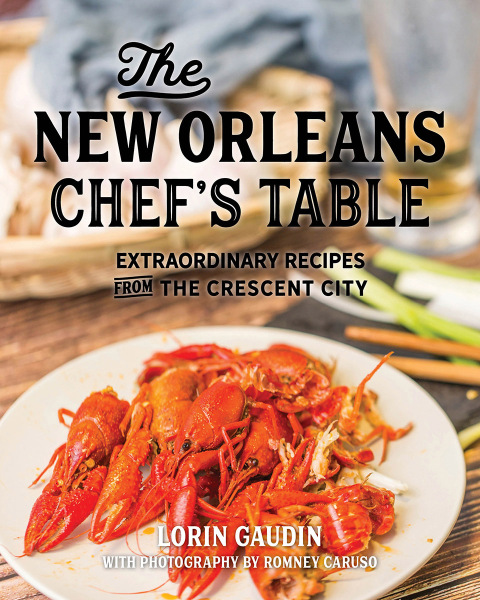 The New Orleans Chef's Table: Extraordinary Recipes From The Crescent City, 2nd Edition - FULL INSTANT DOWNLOAD | PDF DOCX EPUB
