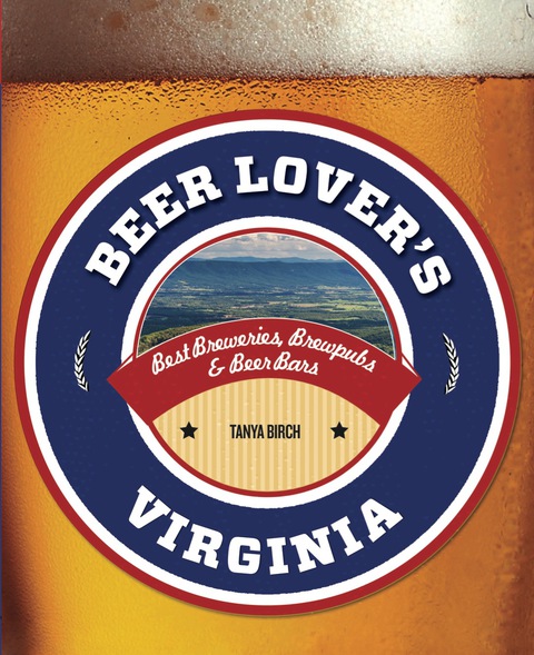 Beer Lover's Virginia: Best Breweries, Brewpubs & Beer Bars - FULL INSTANT DOWNLOAD | PDF DOCX EPUB