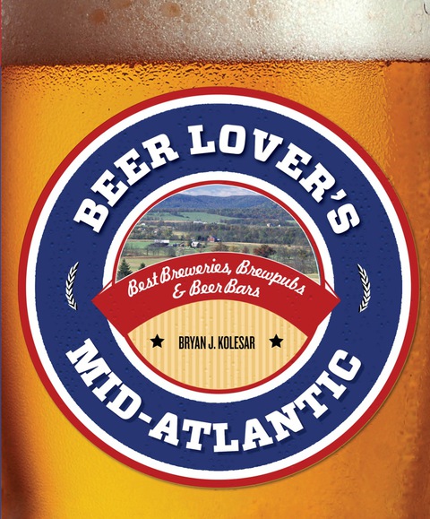 Beer Lover's Mid-Atlantic: Best Breweries, Brewpubs & Beer Bars - FULL INSTANT DOWNLOAD | PDF DOCX EPUB