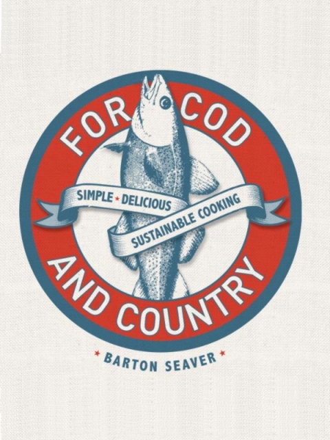 For Cod and Country: Simple, Delicious, Sustainable Cooking - FULL INSTANT DOWNLOAD | PDF DOCX EPUB