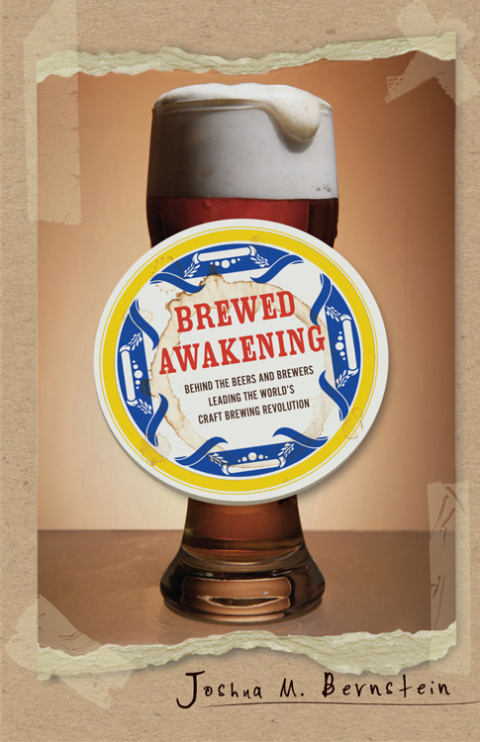 Brewed Awakening: Behind the Beers and Brewers Leading the World's Craft Brewing Revolution - FULL INSTANT DOWNLOAD | PDF DOCX EPUB