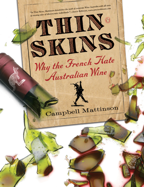 Thin Skins: Why the French Hate Australian Wine - FULL INSTANT DOWNLOAD | PDF DOCX EPUB