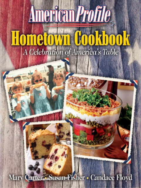 American Profile Hometown Cookbook: A Celebration of America's Table - FULL INSTANT DOWNLOAD | PDF DOCX EPUB