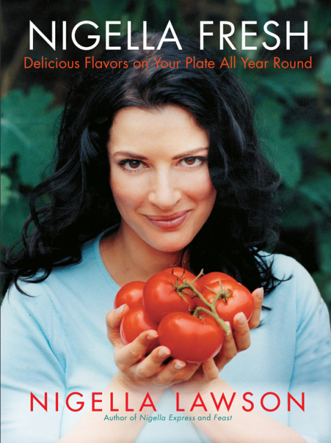 Nigella Fresh: Delicious Flavors on Your Plate All Year Round - FULL INSTANT DOWNLOAD | PDF DOCX EPUB