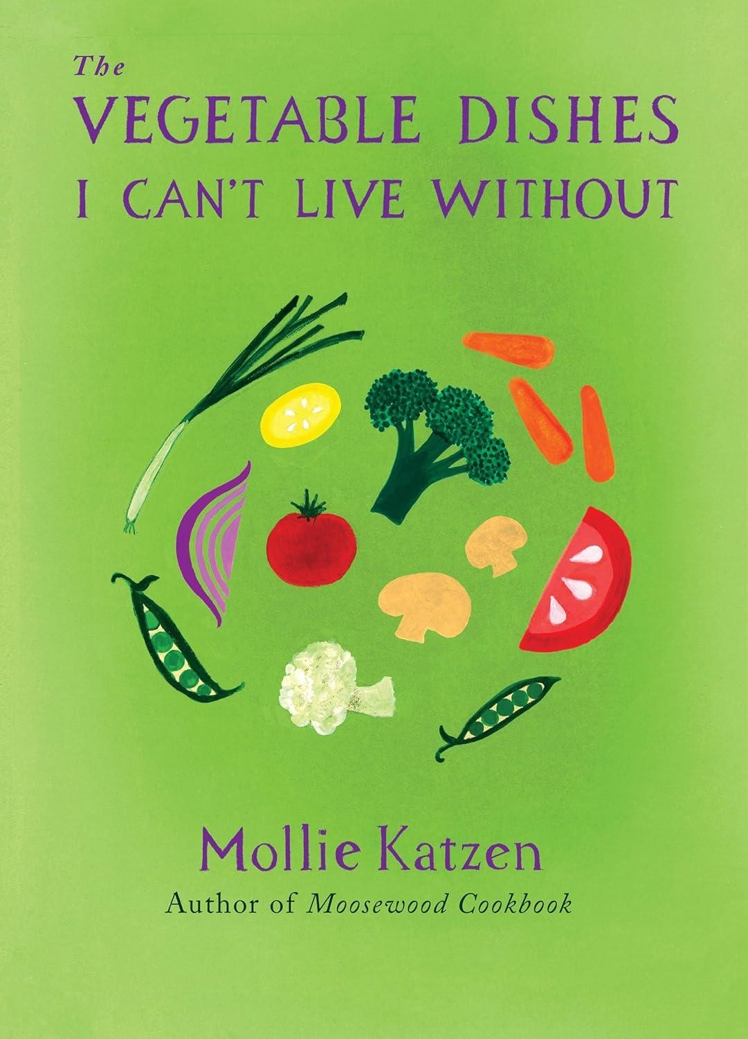 The Vegetable Dishes I Can't Live Without - FULL INSTANT DOWNLOAD | PDF DOCX EPUB