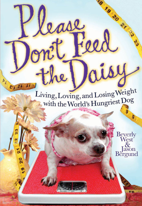 Please Don't Feed the Daisy: Living, Loving, and Losing Weight with the World's Hungriest Dog - FULL INSTANT DOWNLOAD | PDF DOCX EPUB