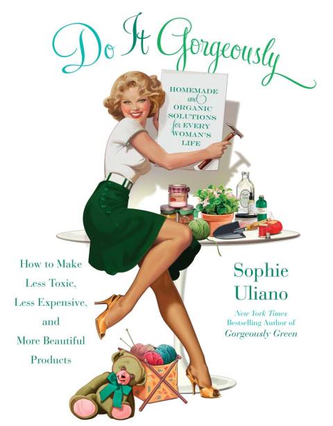 Do It Gorgeously: How to Make Less Toxic, Less Expensive, and More Beautiful Products - FULL INSTANT DOWNLOAD | PDF DOCX EPUB