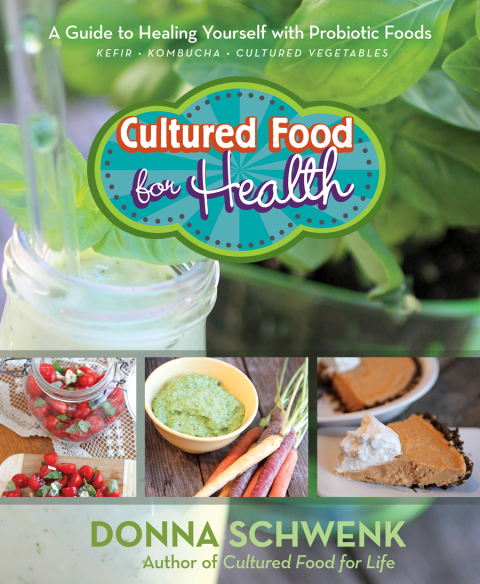 Cultured Food for Health: A Guide to Healing Yourself with Probiotic Foods Kefir * Kombucha * Cultured Vegetables - FULL INSTANT DOWNLOAD | PDF DOCX EPUB