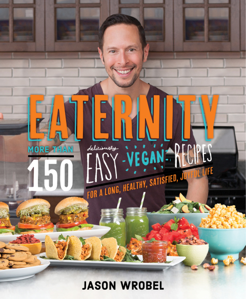 Eaternity: More than 150 Deliciously Easy Vegan Recipes for a Long, Healthy, Satisfied, Joyful Life - FULL INSTANT DOWNLOAD | PDF DOCX EPUB