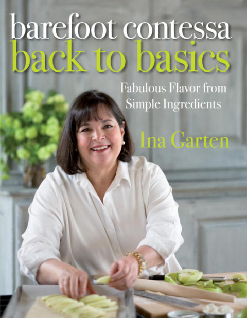 Barefoot Contessa Back to Basics: Fabulous Flavor from Simple Ingredients: A Cookbook - FULL INSTANT DOWNLOAD | PDF DOCX EPUB
